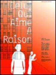 Celui qui aime &agrave; raison