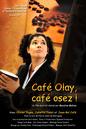 Caf&eacute; Olay, caf&eacute; osez !