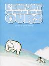 L'Enfant qui voulait &ecirc;tre un ours