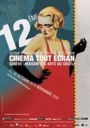 Festival international du film et de la t&eacute;l&eacute;vision de Gen&egrave;ve (Cin&eacute;ma Tous &Eacute;crans) - 2007