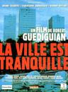Ville est tranquille (La) Ville est tranquille (La)