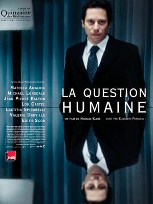 Question humaine - Poster - France - © Sophie Dulac Distribution Question humaine - Poster - France - © Sophie Dulac Distribution