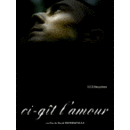 Ci-g&icirc;t l'amour