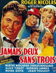 Jamais deux sans trois Jamais deux sans trois