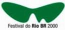 Festival international du film de Rio de Janeiro - 2000 Festival international du film de Rio de Janeiro - 2000