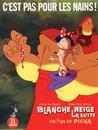 Blanche-Neige, la suite Blanche-Neige, la suite