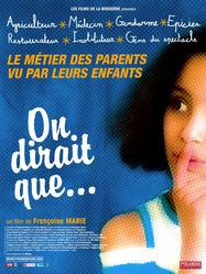 On dirait que...