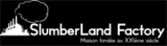 SlumberLand Factory