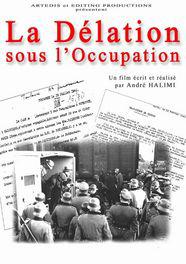 La D&eacute;lation sous l'Occupation