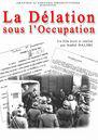 La D&eacute;lation sous l'Occupation