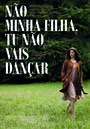 Non ma fille tu n'iras pas danser - Affiche Portugal Non ma fille tu n'iras pas danser - Affiche Portugal