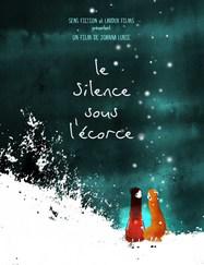 Le Silence sous l'&eacute;corce