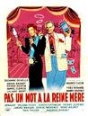 Pas un mot &agrave; la reine-m&egrave;re