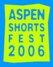 Aspen Shortsfest - 2006