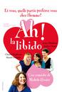 Ah ! la libido Ah ! la libido