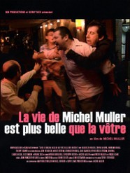 La Vie de Michel Muller est plus belle que la v&ocirc;tre