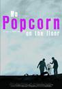 No Popcorn on the floor No Popcorn on the floor