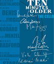 Ten Minutes Older : The Cello