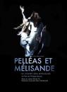 Pelléas et Mélisande Pelléas et Mélisande