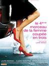 Quatri&egrave;me morceau de la femme coup&eacute;e en trois (Le)