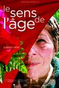 Le Sens de l'âge Le Sens de l'âge