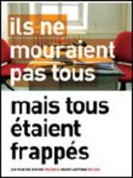 Ils ne mouraient pas tous mais tous &eacute;taient frapp&eacute;s