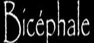 Bic&eacute;phale Production