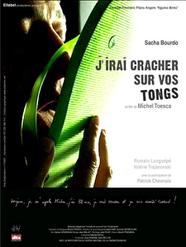 J'irai cracher sur vos tongs