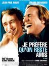 Je pr&eacute;f&egrave;re qu'on reste amis