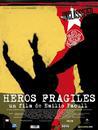 Héros fragiles Héros fragiles