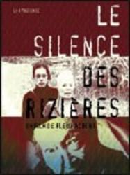 Le Silence des rizières Le Silence des rizières