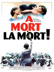 À mort la mort ! À mort la mort !