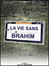 Vie sans Brahim (La) Vie sans Brahim (La)