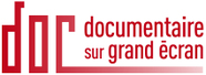 Documentaire sur Grand Écran Documentaire sur Grand Écran