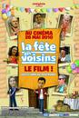 F&ecirc;te des voisins, le film !