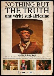 Nothing but the Truth, une v&eacute;rit&eacute; sud-africaine