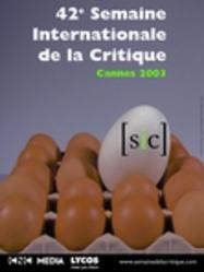 Semaine de la Critique - Cannes - 2003