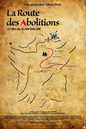 La Route des Abolitions La Route des Abolitions