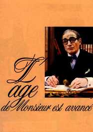 L' Âge de Monsieur est avancé L' Âge de Monsieur est avancé