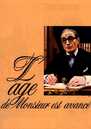 L' &Acirc;ge de Monsieur est avanc&eacute;