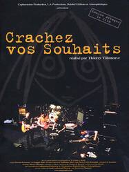 Crachez vos souhaits Louise Attaque, le film...