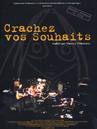 Crachez vos souhaits Louise Attaque, le film...