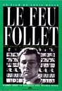 Le Feu follet Le Feu follet