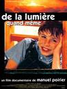 De la lumière quand même De la lumière quand même