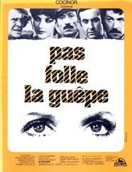 Pas folle la guêpe Pas folle la guêpe
