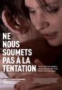 Ne nous soumets pas &agrave; la tentation
