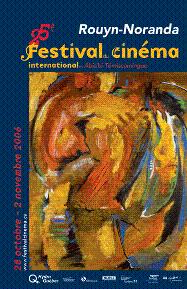 Festival du cin&eacute;ma international en Abitibi-T&eacute;miscamingue (Rouyn-Noranda) - 2006