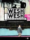 Wesh, Wesh qu'est-ce qui se passe ?