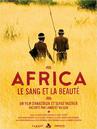Africa le sang et la beaut&eacute;