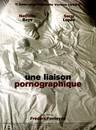 Une liaison pornographique Une liaison pornographique